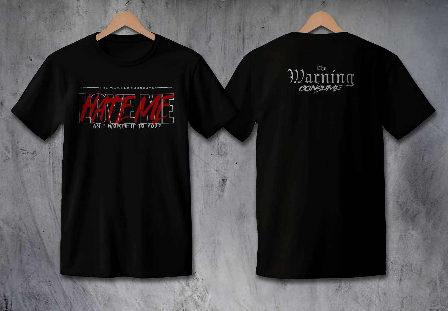 Rockwear #TheWarning "LOVE ME, HATE ME" #KeepMeFed - T-Shirt
